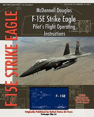 Instrukcja obsługi lotu pilota McDonnell Douglas F-15E Strike Eagle - McDonnell Douglas F-15E Strike Eagle Pilot's Flight Operating Instructions