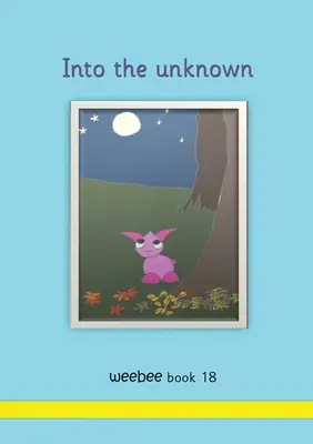 W nieznane weebee Book 18 - Into the unknown weebee Book 18