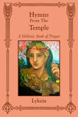 Hymny ze świątyni: Grecka księga modlitw - Hymns From The Temple: A Hellenic Book of Prayer