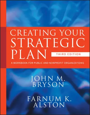 Tworzenie planu strategicznego: Podręcznik dla organizacji publicznych i non-profit - Creating Your Strategic Plan: A Workbook for Public and Nonprofit Organizations