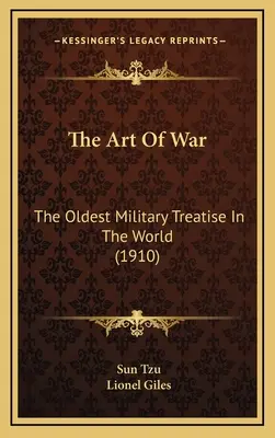 Sztuka wojny: najstarszy traktat wojskowy na świecie (1910) - The Art of War: The Oldest Military Treatise in the World (1910)