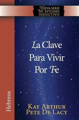 La Clave Para Vivir Por Fe / Klucz do życia wiarą - La Clave Para Vivir Por Fe / The Key to Living by Faith