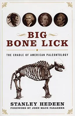 Big Bone Lick: Kolebka amerykańskiej paleontologii - Big Bone Lick: The Cradle of American Paleontology