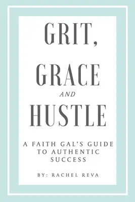Grit, Grace i Hustle - Grit, Grace and Hustle