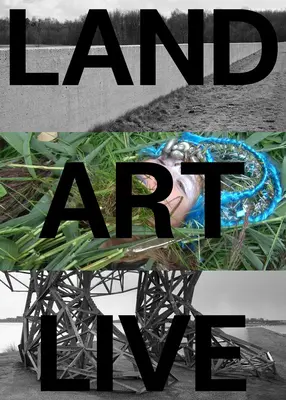 Land Art Live: Kolekcja Flevoland - Land Art Live: The Flevoland Collection