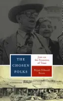 Wybrańcy ludu: Żydzi na granicach Teksasu - The Chosen Folks: Jews on the Frontiers of Texas
