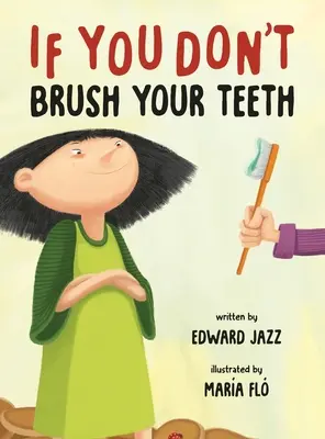 Jeśli nie myjesz zębów: - If You Don't Brush Your Teeth: