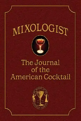 Mixologist: Dziennik amerykańskiego koktajlu, tom 1 - Mixologist: The Journal of the American Cocktail, Volume 1