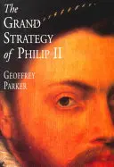 Wielka strategia Filipa II - The Grand Strategy of Philip II