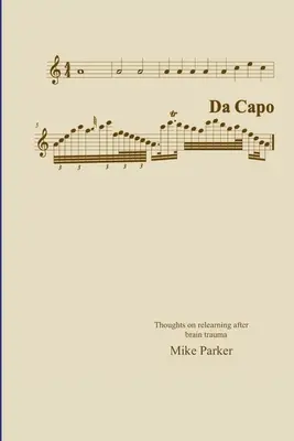 Da Capo: Myśli o ponownym uczeniu się po urazie mózgu - Da Capo: Thoughts on relearning after brain trauma