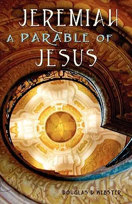 Jeremiasz: Przypowieść Jezusa - Jeremiah: A Parable of Jesus