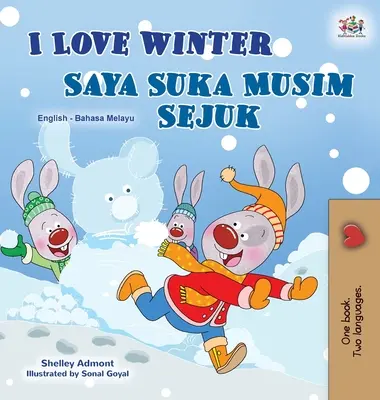 Kocham zimę (angielsko-malajska dwujęzyczna książka dla dzieci) - I Love Winter (English Malay Bilingual Book for Kids)