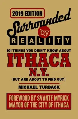 Otoczony rzeczywistością: 100 rzeczy, których nie wiedziałeś o Ithaca, NY - Surrounded by Reality: 100 Things You Didn't Know about Ithaca, NY