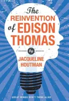 Ponowne odkrycie Edisona Thomasa - Reinvention of Edison Thomas