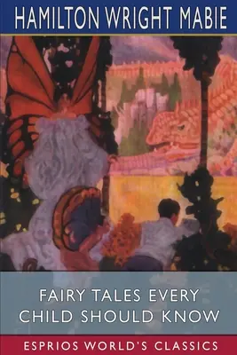 Bajki, które każde dziecko powinno znać (Esprios Classics) - Fairy Tales Every Child Should Know (Esprios Classics)