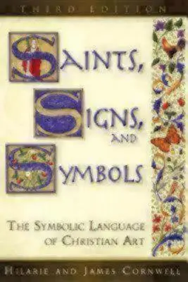 Święci, znaki i symbole: Symboliczny język sztuki chrześcijańskiej, wydanie 3 - Saints, Signs, and Symbols: The Symbolic Language of Christian Art 3rd Edition