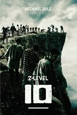 Z-Level 10: Powieść o apokalipsie zombie - Z-Level 10: A Zombie Apocalypse Novel