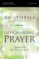 Przewodnik do studiowania modlitwy zmieniającej życie: Zbliżając się do Tronu Łaski - Life-Changing Prayer Study Guide: Approaching the Throne of Grace