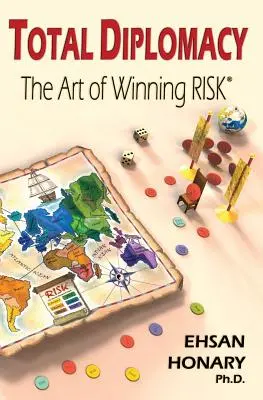 Dyplomacja totalna: The Art of Winning RISK - Total Diplomacy: The Art of Winning RISK
