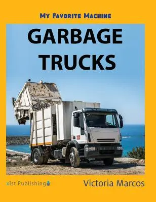 Moja ulubiona maszyna: Śmieciarki - My Favorite Machine: Garbage Trucks