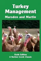 Zarządzanie indykami: Kompleksowy przewodnik po hodowli indyków - Turkey Management: A Comprehensive Guide to Raising Turkeys