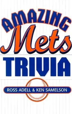 Niesamowite ciekawostki o Metsach - Amazing Mets Trivia