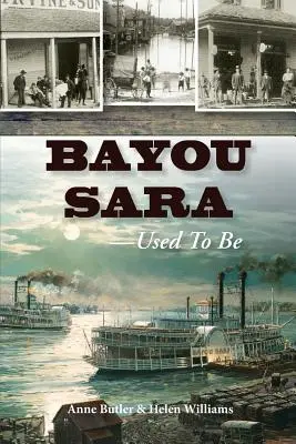 Bayou Sara: Kiedyś - Bayou Sara: Used to Be