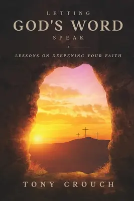 Niech przemówi Słowo Boże: Lekcje pogłębiania wiary - Letting God's Word Speak: Lessons on Deepening Your Faith