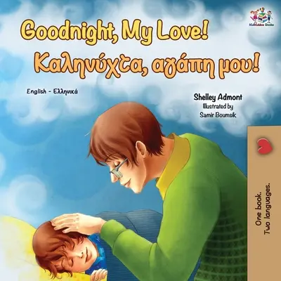 Goodnight, My Love! (Dwujęzyczna książka angielsko-grecka) - Goodnight, My Love! (English Greek Bilingual Book)