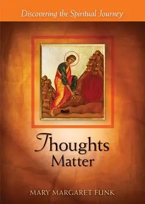 Myśli mają znaczenie: Odkrywanie duchowej podróży - Thoughts Matter: Discovering the Spiritual Journey