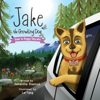 Jake warczący pies idzie do przedszkola: Książka dla dzieci o próbowaniu nowych rzeczy, przyjaźni, komforcie i życzliwości. - Jake the Growling Dog Goes to Doggy Daycare: A Children's Book about Trying New Things, Friendship, Comfort, and Kindness.