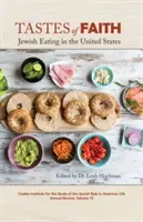 Smaki wiary: Żydowskie jedzenie w Stanach Zjednoczonych - Tastes of Faith: Jewish Eating in the United States