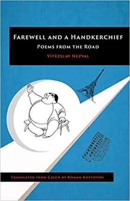 Pożegnanie i chusteczka: Wiersze z drogi - Farewell and a Handkerchief: Poems from the Road