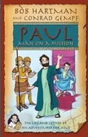 Paul Człowiek z misją: Życie i listy poszukiwacza przygód dla Jezusa - Paul Man on Mission: The Life and Letters of an Adventurer for Jesus