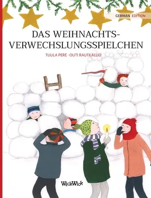 Das Weihnachtsverwechslungsspielchen: Niemieckie wydanie Świątecznego Switcheroo - Das Weihnachtsverwechslungsspielchen: German Edition of Christmas Switcheroo