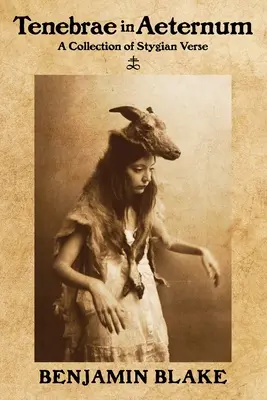 Tenebrae in Aeternum: Zbiór wierszy stygijskich - Tenebrae in Aeternum: A Collection of Stygian Verse