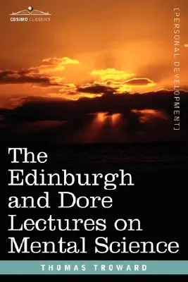 Wykłady Edinburgha i Dore'a na temat nauk umysłowych - The Edinburgh and Dore Lectures on Mental Science