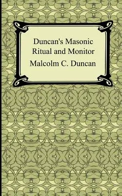 Rytuał i Monitor Masoński Duncana - Duncan's Masonic Ritual and Monitor