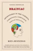 Brainiac: Przygody w ciekawym, konkurencyjnym, kompulsywnym świecie miłośników ciekawostek - Brainiac: Adventures in the Curious, Competitive, Compulsive World of Trivia Buffs