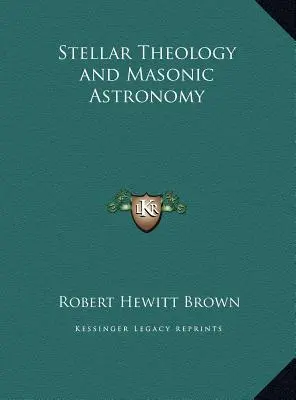 Teologia gwiezdna i astronomia masońska - Stellar Theology and Masonic Astronomy