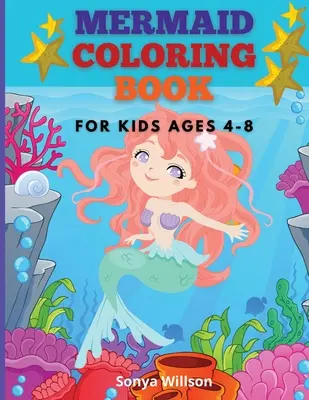 Kolorowanka syrenka: Dla dzieci w wieku 4-8 lat - Mermaid Coloring Book: For Kids Ages 4-8