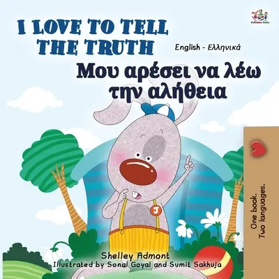 Kocham mówić prawdę (angielsko-grecka dwujęzyczna książka dla dzieci) - I Love to Tell the Truth (English Greek Bilingual Book for Kids)