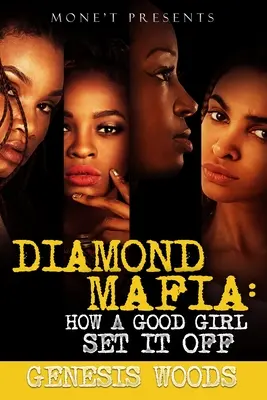 Diamentowa mafia: jak grzeczna dziewczynka ją uruchomiła - Diamond Mafia: How A Good Girl Set It Off