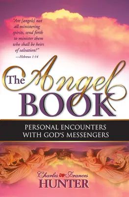 Księga aniołów: Osobiste spotkania z Bożymi posłańcami - The Angel Book: Personal Encounters with God's Messengers