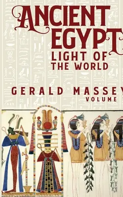 Starożytny Egipt światłem świata tom 1 - Ancient Egypt Light Of The World Vol 1