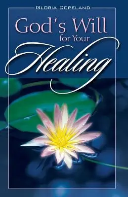 Boża wola dla twojego uzdrowienia - God's Will for Your Healing