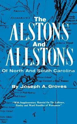 Alstonowie i Allstonowie z Karoliny Północnej i Południowej - The Alston and Allstons of North and South Carolina