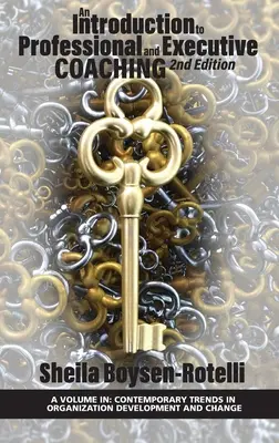Wprowadzenie do coachingu zawodowego i menedżerskiego, wydanie 2 - An Introduction to Professional and Executive Coaching 2nd Edition