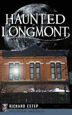 Nawiedzone Longmont - Haunted Longmont