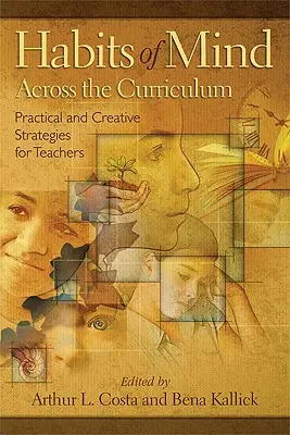 Habits of Mind Across the Curriculum: Praktyczne i kreatywne strategie dla nauczycieli - Habits of Mind Across the Curriculum: Practical and Creative Strategies for Teachers